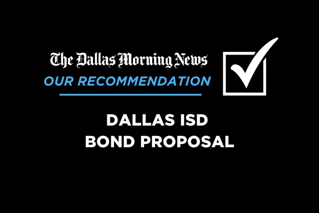 Dallas ISD’s $6.2 billion bond package: Our recommendation